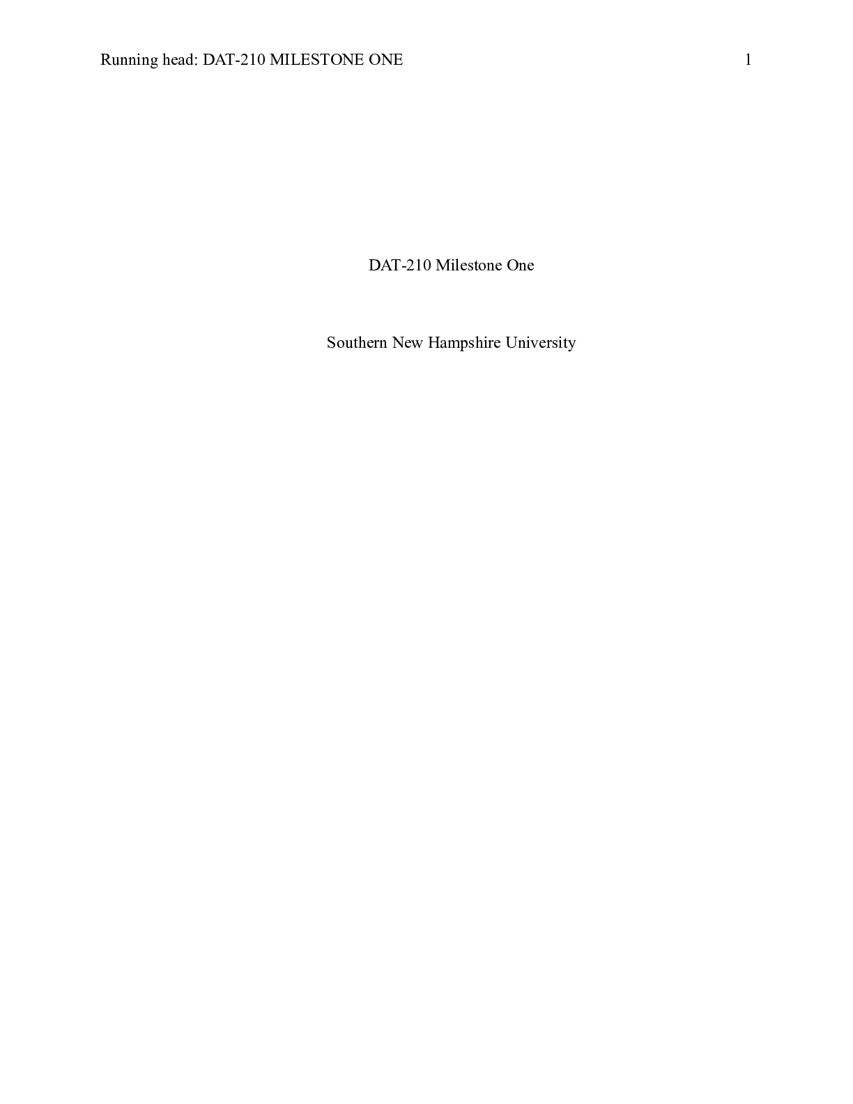 Preview image for DAT210 Milestone One.docx    DAT-210 Milestone One  Southern New Hampshire University  DAT